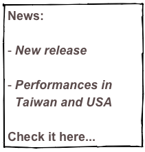 News: 
New release

Performances in Taiwan and USA 
Check it here...